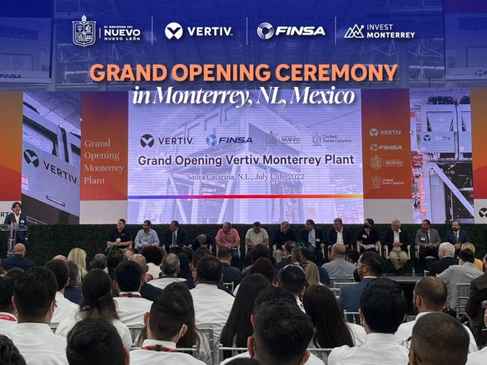 Grand Opening of Vertiv’s New Monterrey Facility : Invest Monterrey